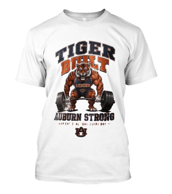 Auburn Tigers Tiger Built Auburn Strong War Eagle Everyday T-Shirt