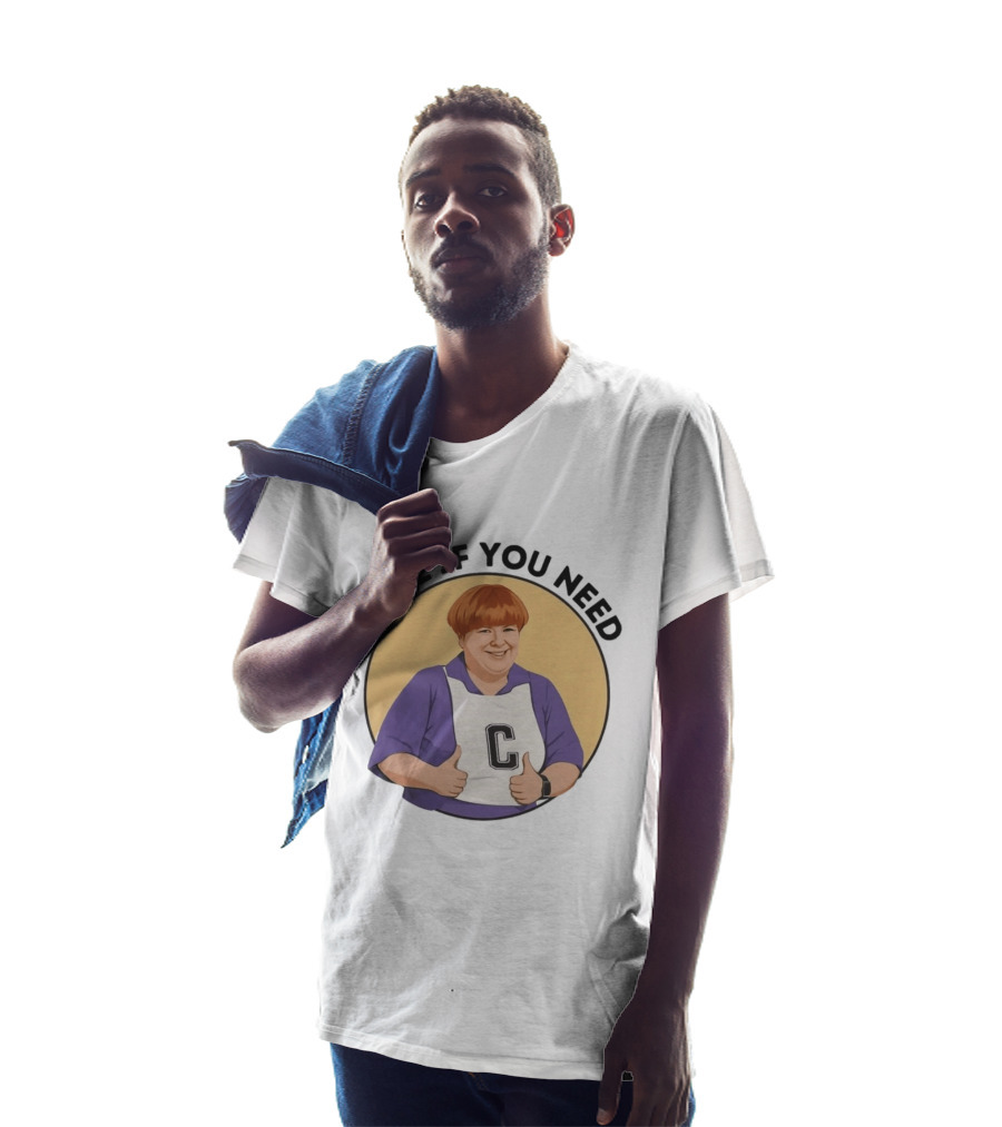 Here If You Need Sharon Strzelecki Kath And Kim Netball T-Shirt