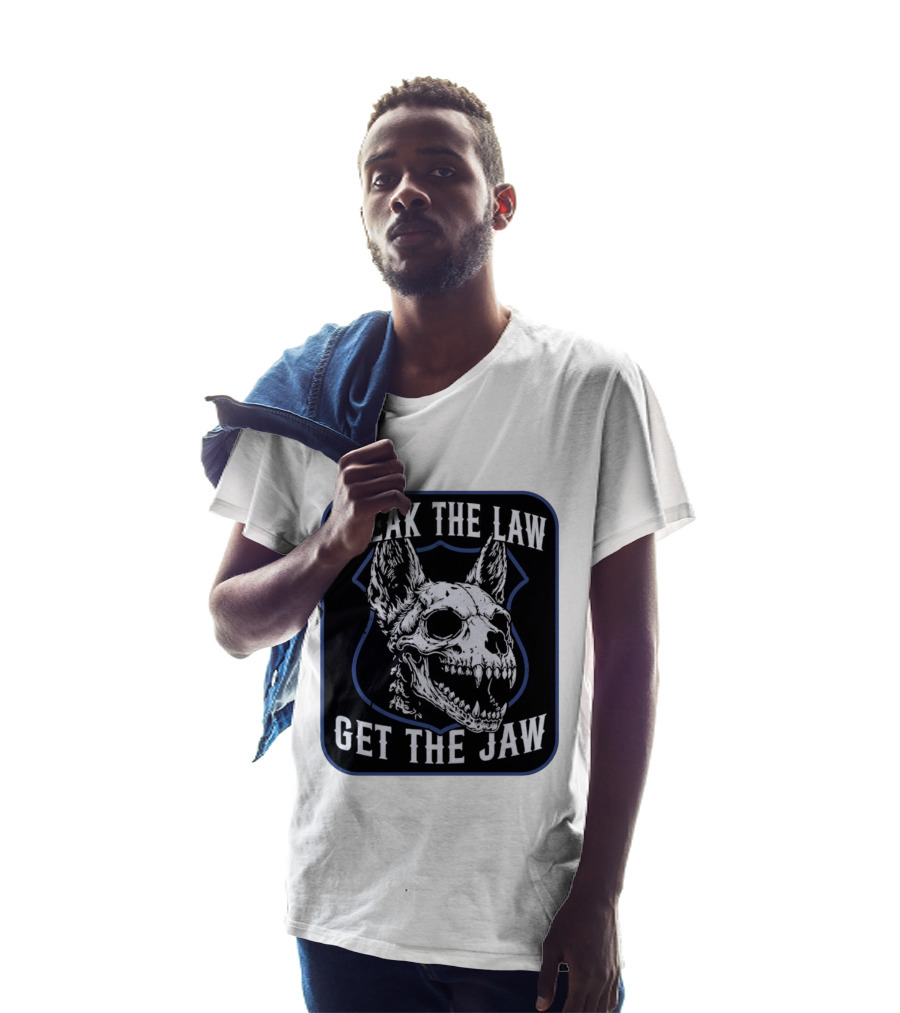 Break The Law Get The Jaw Skull Dog Police T-Shirt