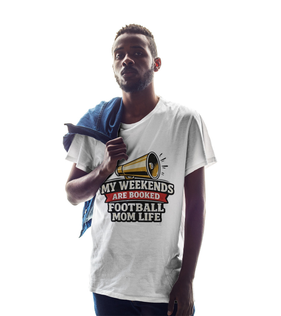 My Weekends Are Booked Football Mom Life Megaphone T-Shirt