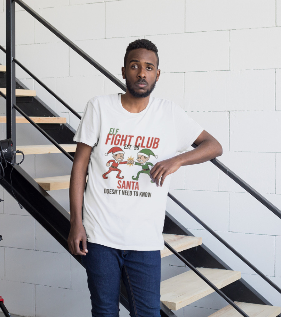 Elf Fight Club Santa Doesn't Need To Know Est. 99 T-Shirt