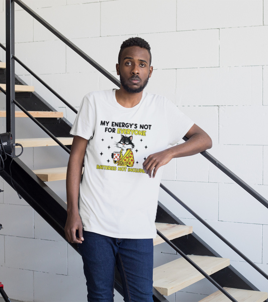 My Energy's Not For Everyone Batteries Not Included Cat Wearing Heart Robe Holding Coffee Cup T-Shirt