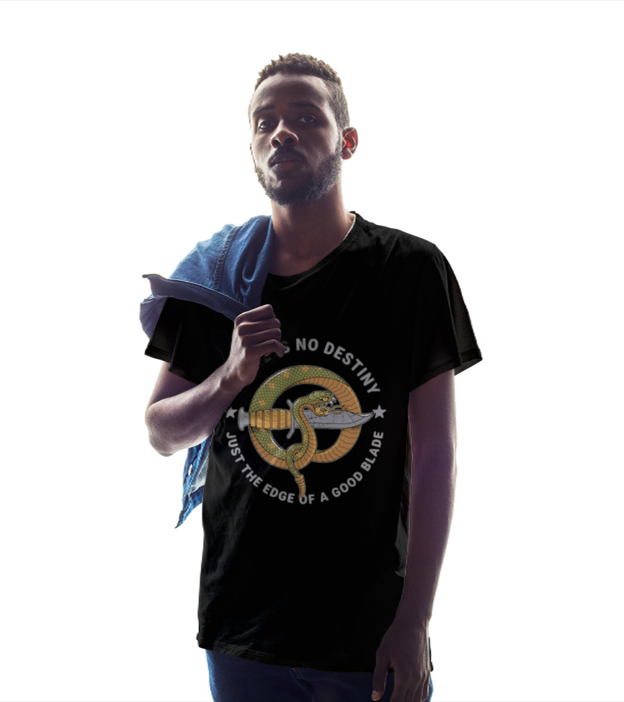 There Is No Destiny Just The Edge Of A Good Blade Snake Wrapped Around Sword T-Shirt