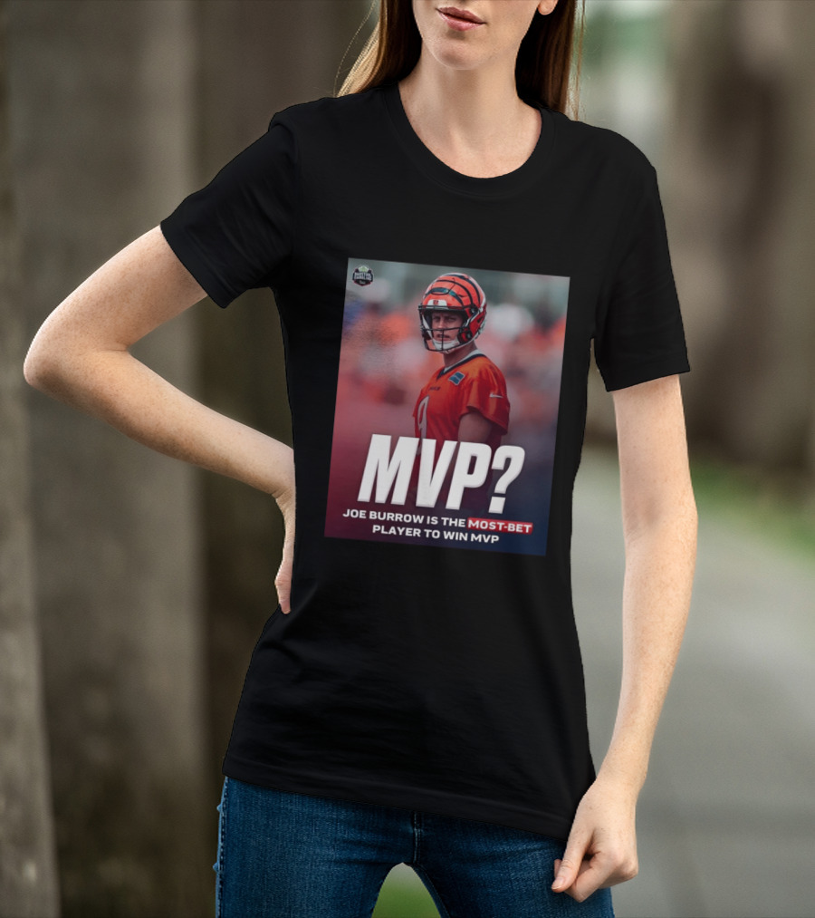 Joe Burrow NFL MVP Most Bet Player Sports Betting Favorite T-Shirt