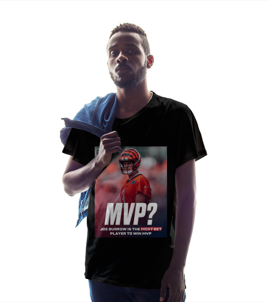 Joe Burrow NFL MVP Most Bet Player Sports Betting Favorite T-Shirt