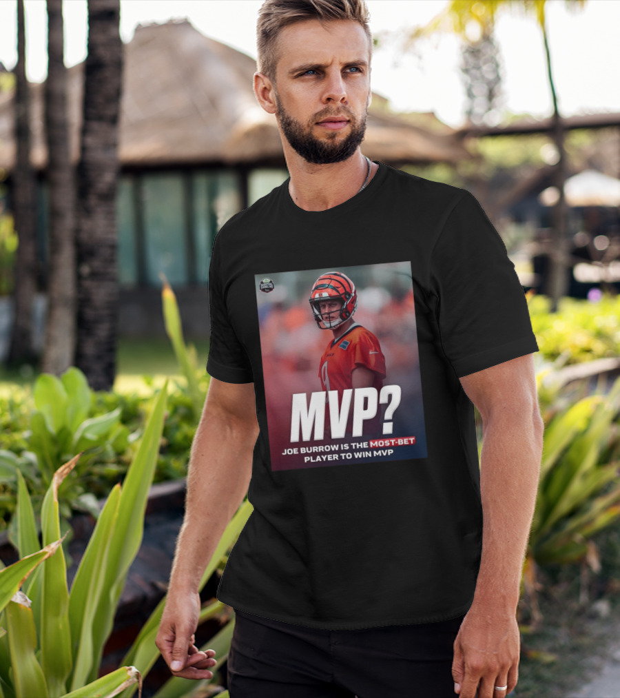 Joe Burrow NFL MVP Most Bet Player Sports Betting Favorite T-Shirt