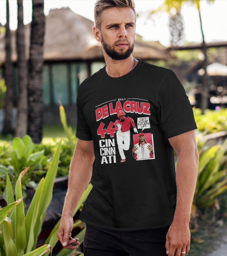 Elly De La Cruz Cincinnati Reds 44 Get Your Fours Up T-Shirt