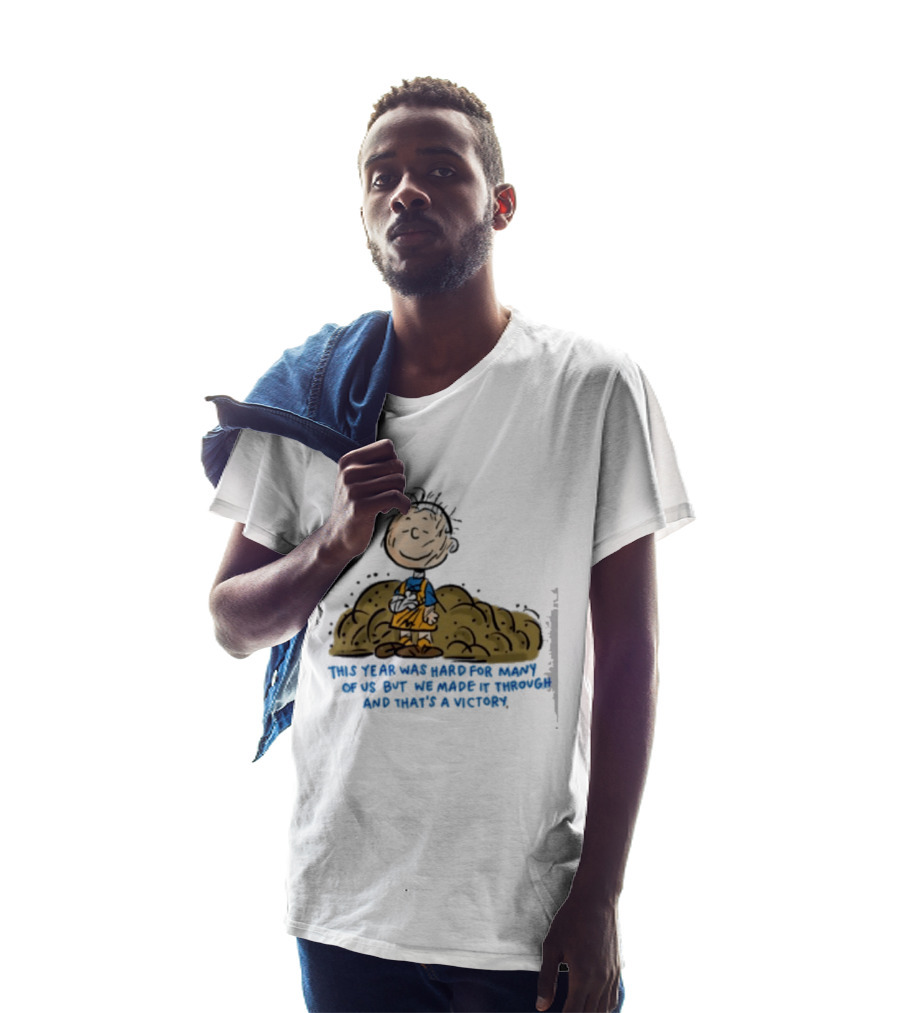 Pig Pen This Year Was Hard For Many Of Us But We Made It Through And That's A Victory Peanuts Iconic Character Resilience T-Shirt