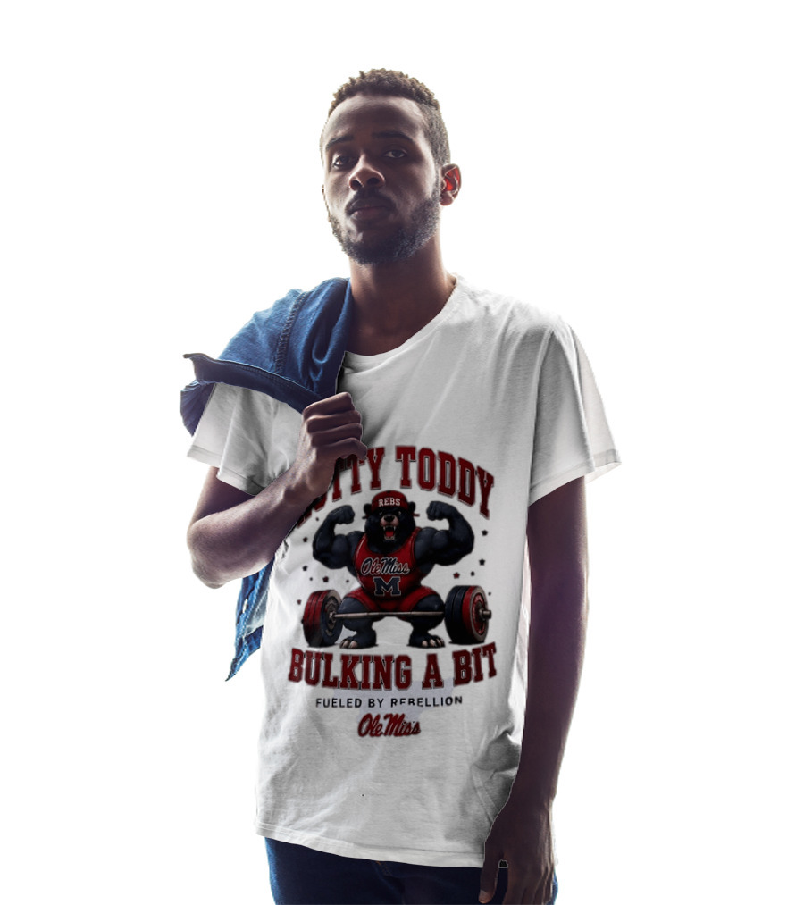 Ole Miss Rebels Hotty Toddy Bulking A Bit Fueled By Rebellion Bear Powerlifting T-Shirt