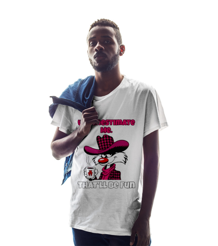 Underestimate Me Thatll Be Fun Cartoon Coffee Cowboy T-Shirt