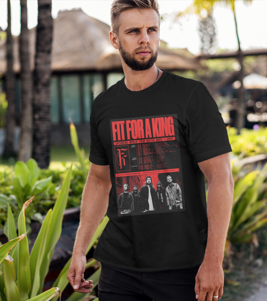 Fit For A King Upcoming World Tour Dates 2026 2027 North America Europe South America Australia T-Shirt