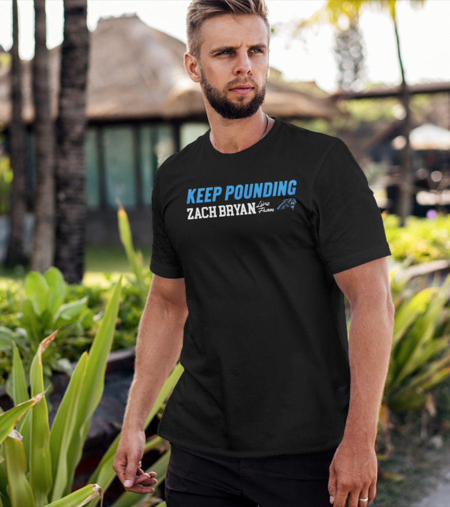 Zach Bryan Keep Pounding Live Carolina Panthers T-Shirt