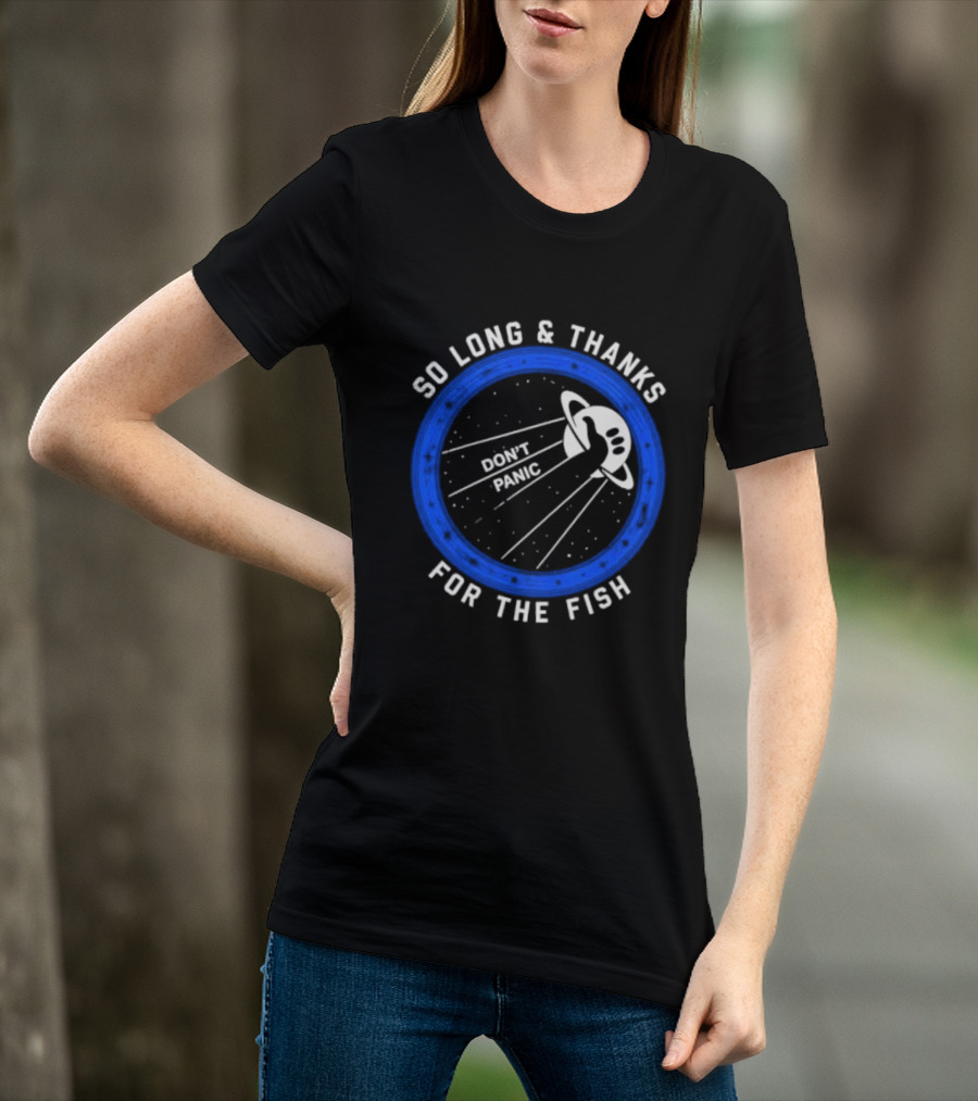 So Long And Thanks For The Fish Don't Panic Planetary T-Shirt