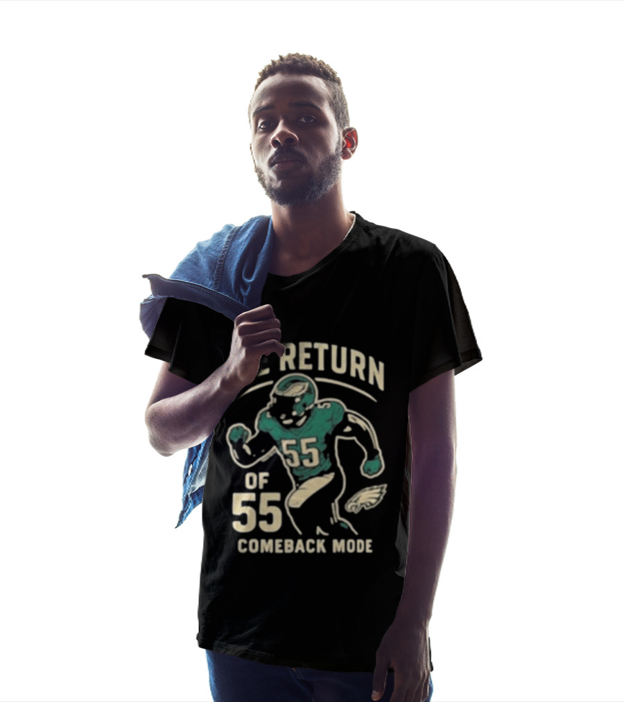 The Return Comeback Mode Of 55 With Eagle Football Player T-Shirt
