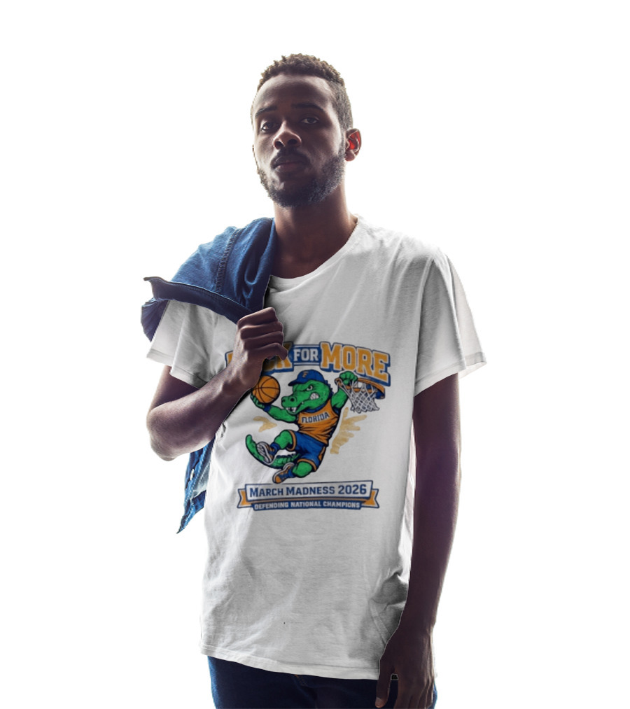 Back For More Florida March Madness 2026 Defending National Champions Basketball Gator T-Shirt