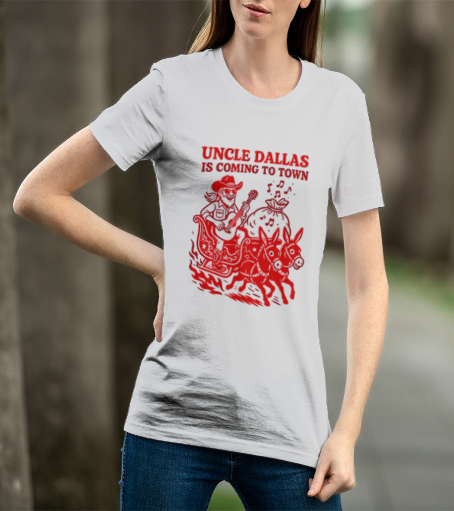 Uncle Dallas Is Coming To Town Cowboy Riding Reindeer T-Shirt