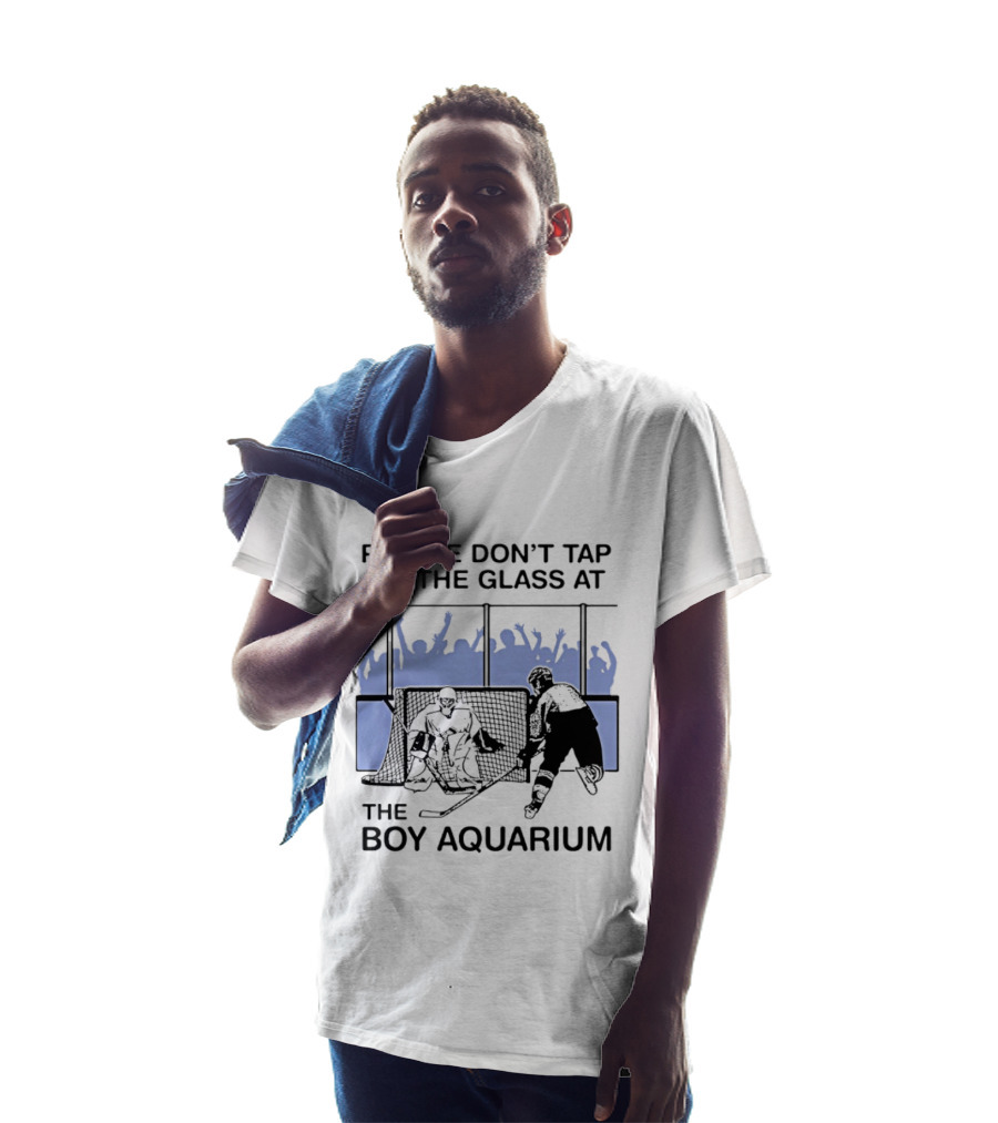 Please Dont Tap On The Glass At The Boy Aquarium Hockey Fans T-Shirt