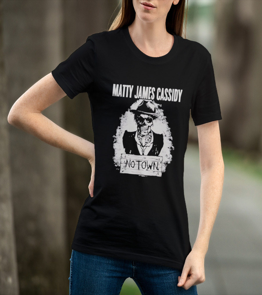 Matty James Cassidy No Town Musician Skull T-Shirt