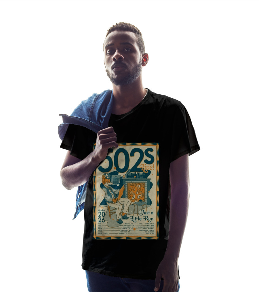 The 502s Live Just A Little Run Tour 2026 October Tour Dates Atlanta Charleston Orlando T-Shirt