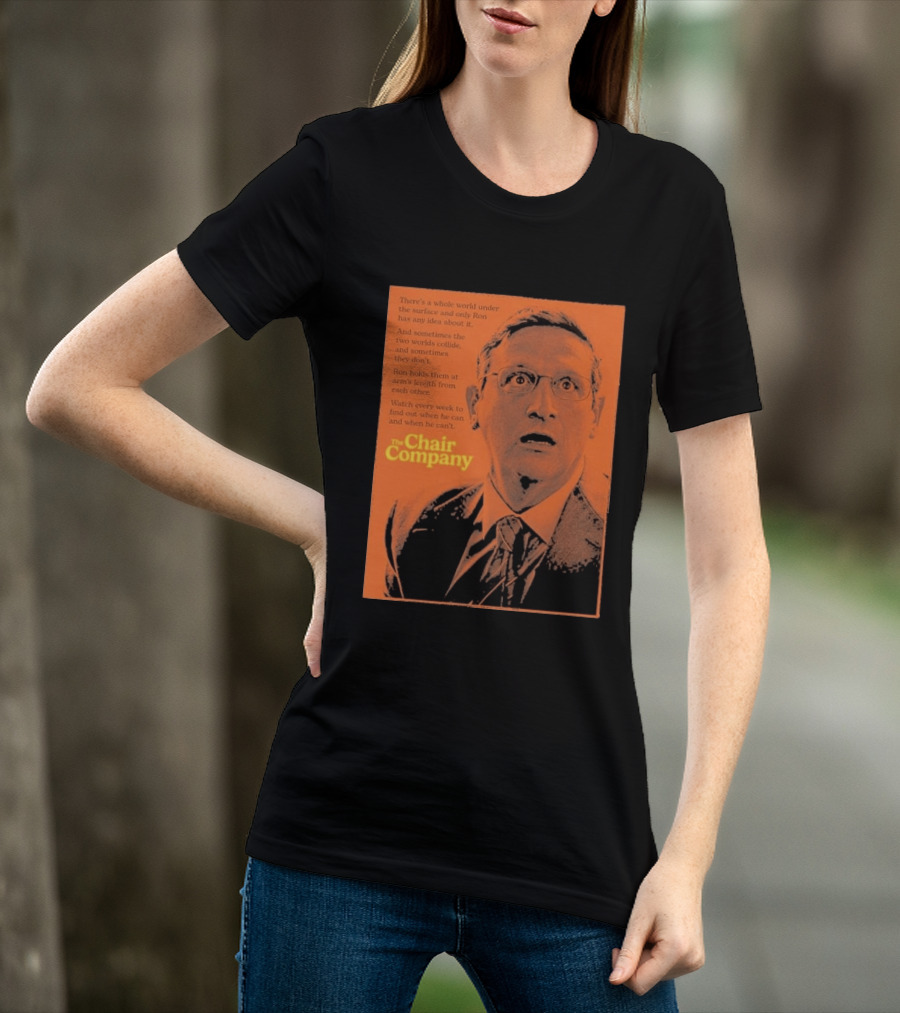 The Chair Company Ron Holds Worlds Under The Surface T-Shirt