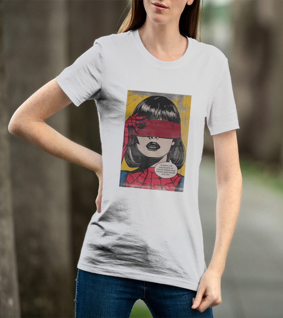 Madame Web He Was In The Amazon With My Mother Researching Spiders Right Before She Died T-Shirt