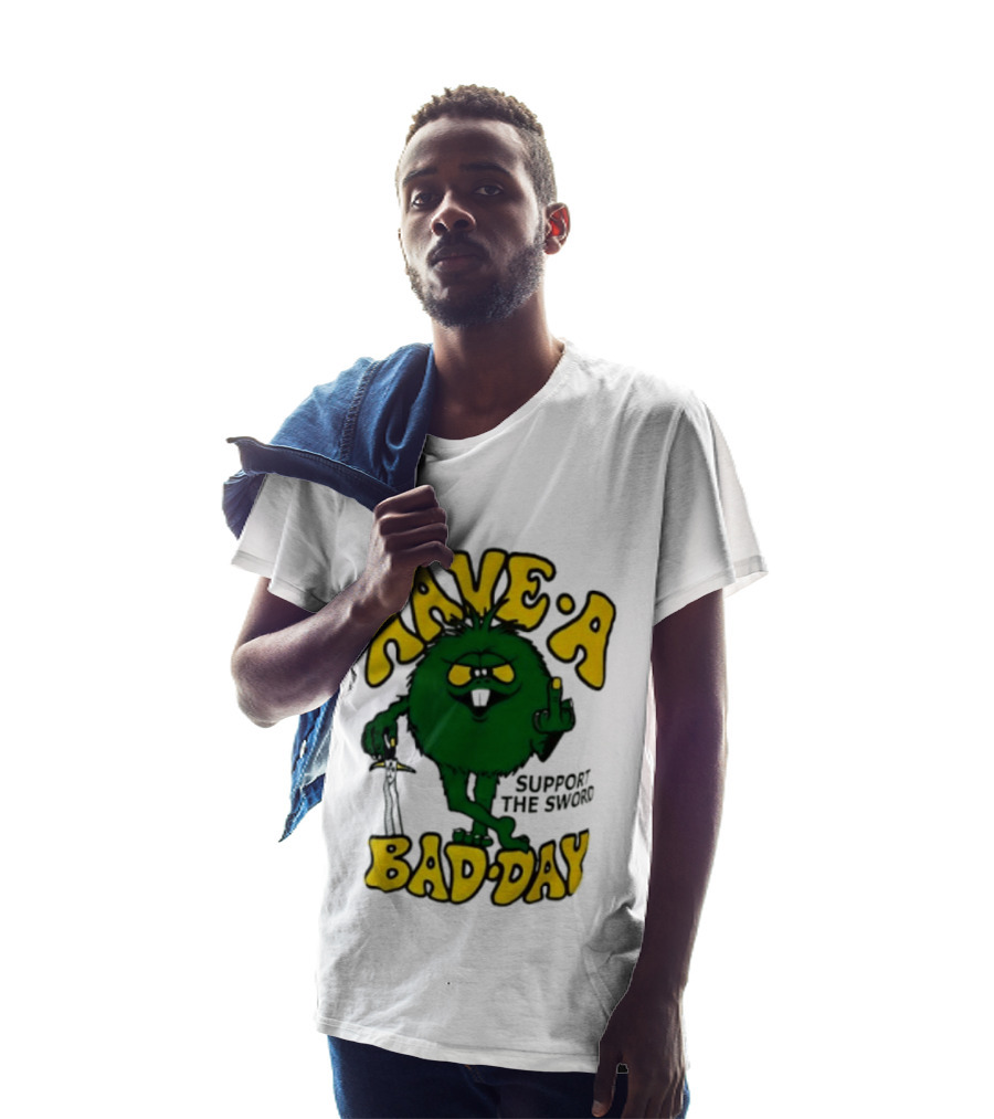 Have A Bad Day Support The Sword Furry Creature Middle Finger T-Shirt