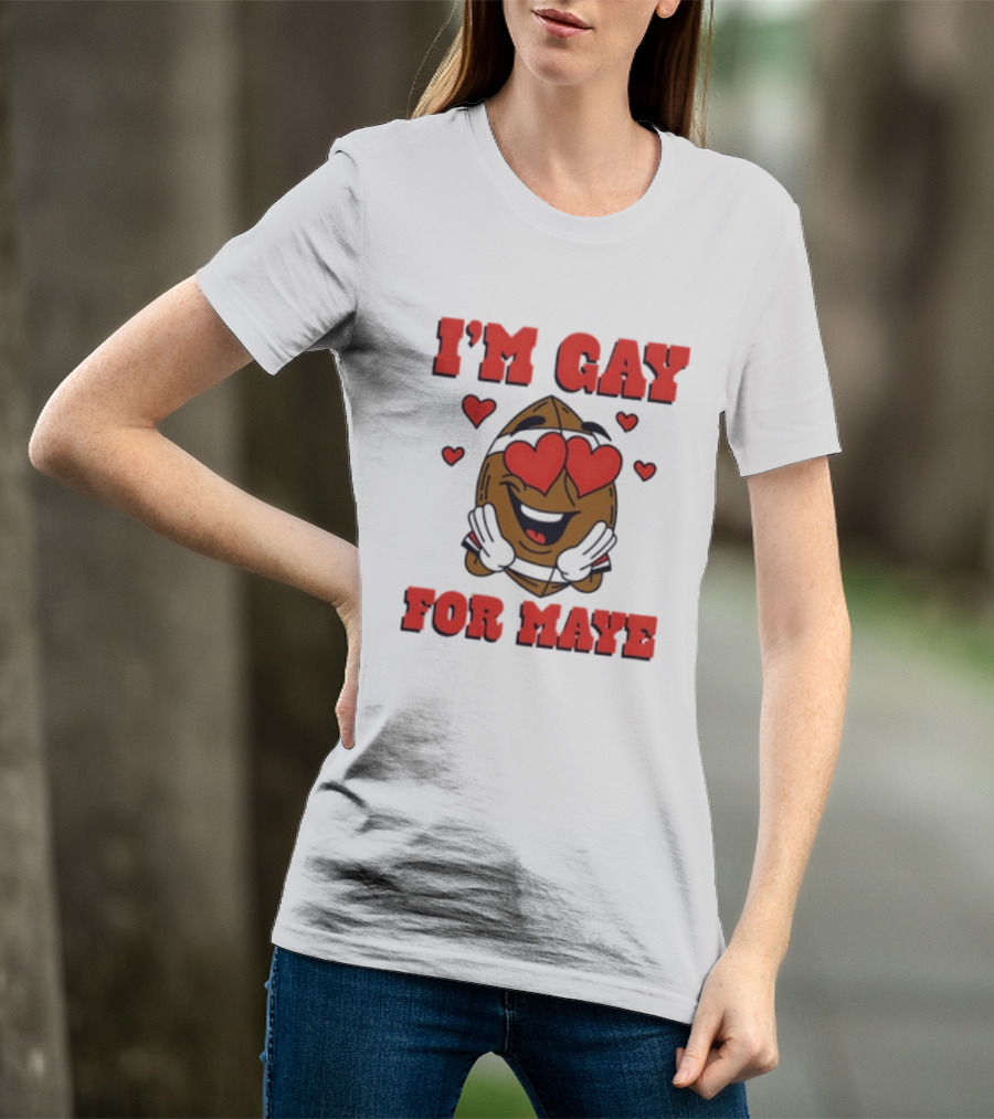 I'm Gay For Maye Meme Heart Eyes Nuts T-Shirt