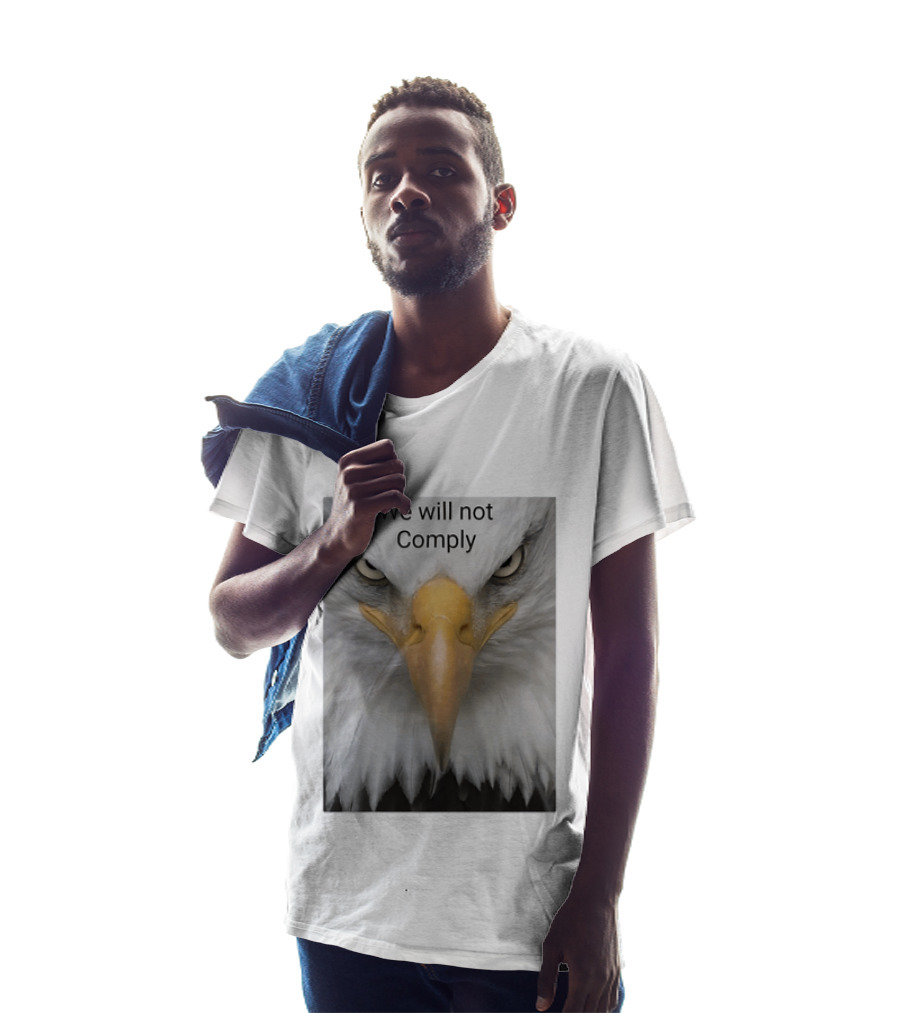 We Will Not Comply American Eagle Patriotic T-Shirt