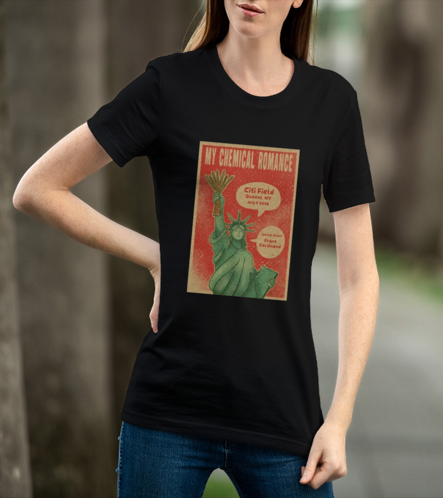 My Chemical Romance Citi Field Queens NY August 9 2026 Special Guest Franz Ferdinand Statue Of Liberty Image T-Shirt