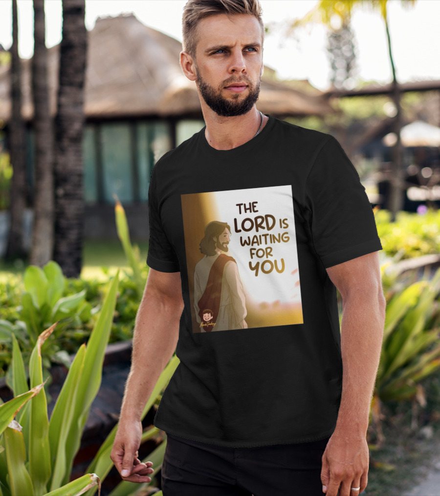 The Lord Is Waiting For You Illustration By Mkut Takuy T-Shirt