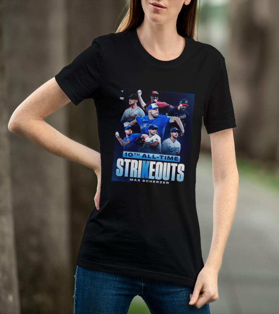 Max Scherzer 10th All Time Strikeouts Detroit Washington Dodgers Blue Jays T-Shirt