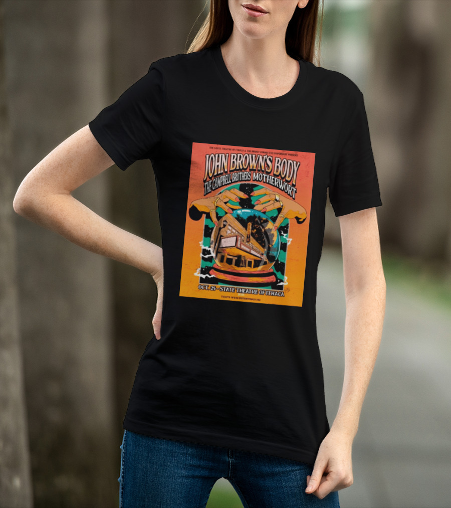 John Browns Body The Campbell Brothers Motherwort October 25 2025 State Theatre Of Ithaca Event T-Shirt