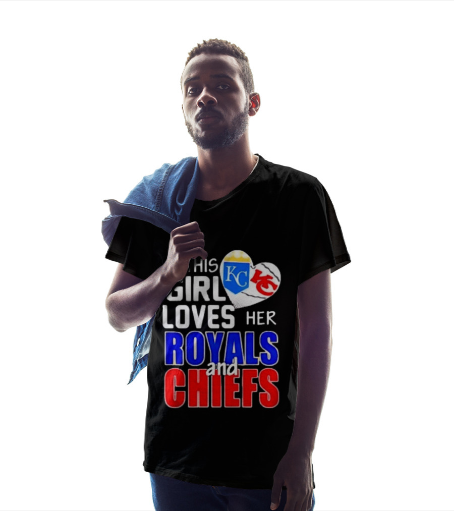 This Girl Loves Her KC Royals And Chiefs 2025 T-Shirt