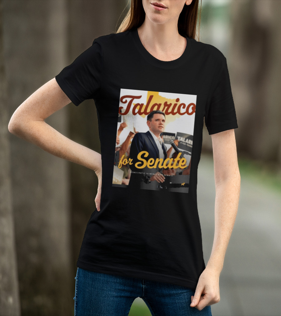 Talarico For Senate Democratic Nominee T-Shirt