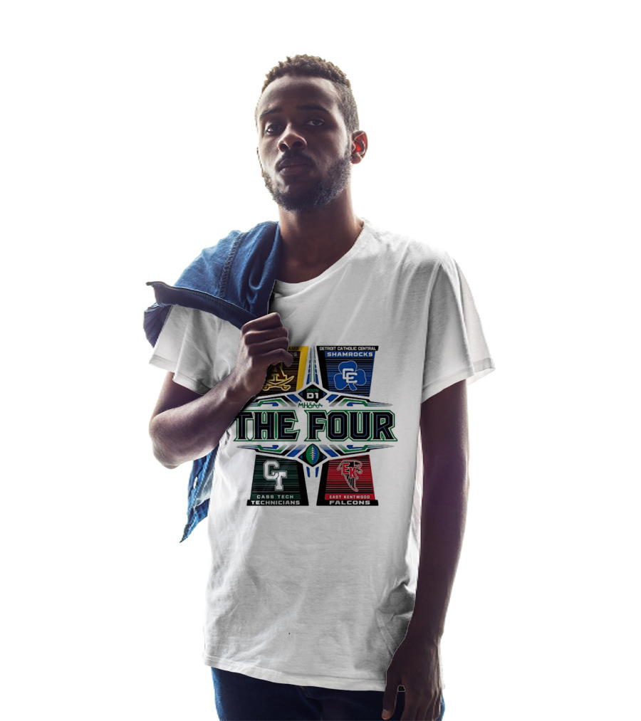 2025 MHSAA Football D1 The Four Rochester Adams Detroit Catholic Central Cass Tech East Kentwood T-Shirt