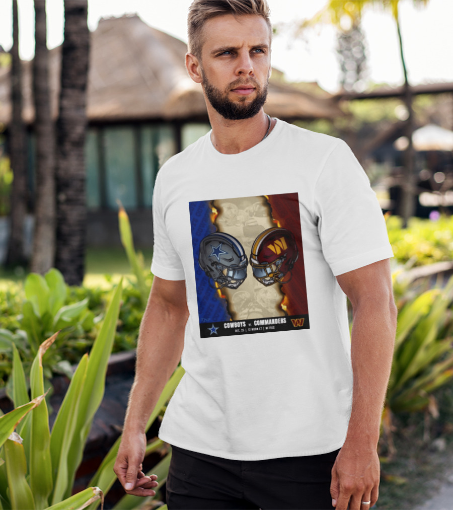 Cowboys Vs Commanders December 25 Noon CT Netflix T-Shirt