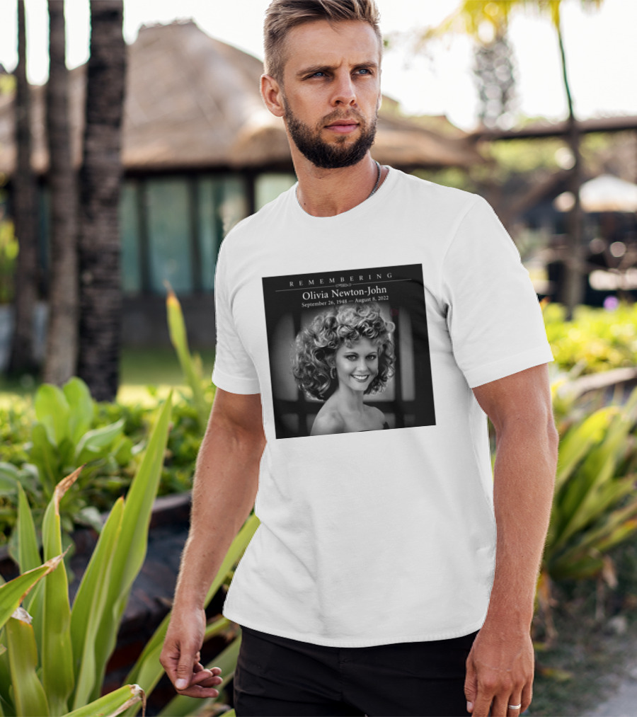 Olivia Newton John Remembering September 26 1948 August 8 2022 T-Shirt