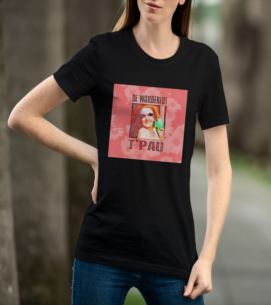 T'Pau Be Wonderful 80s Pop Carol Decker T-Shirt