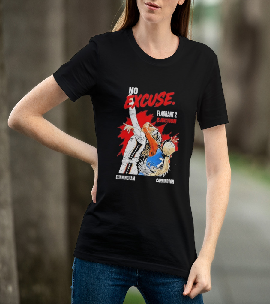 No Excuse Flagrant 2 Ejection Cunningham Carrington T-Shirt