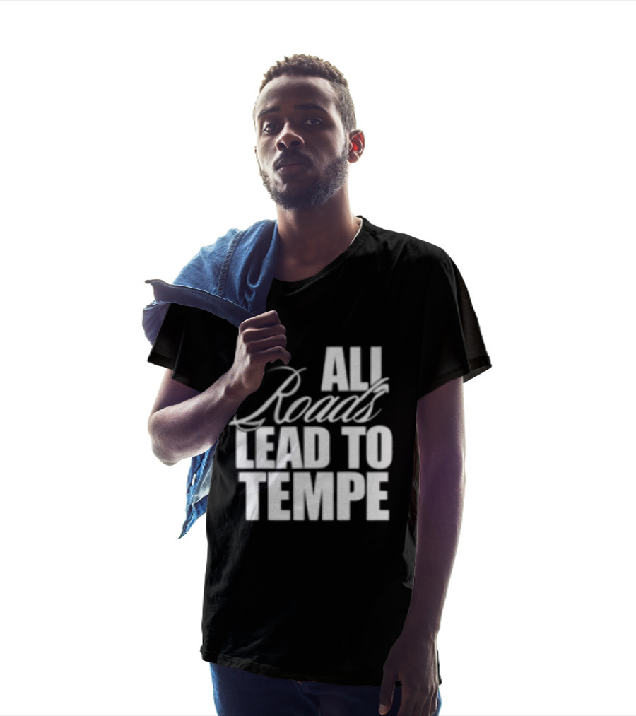 Melzi Store All Roads Lead To Tempe T-Shirt