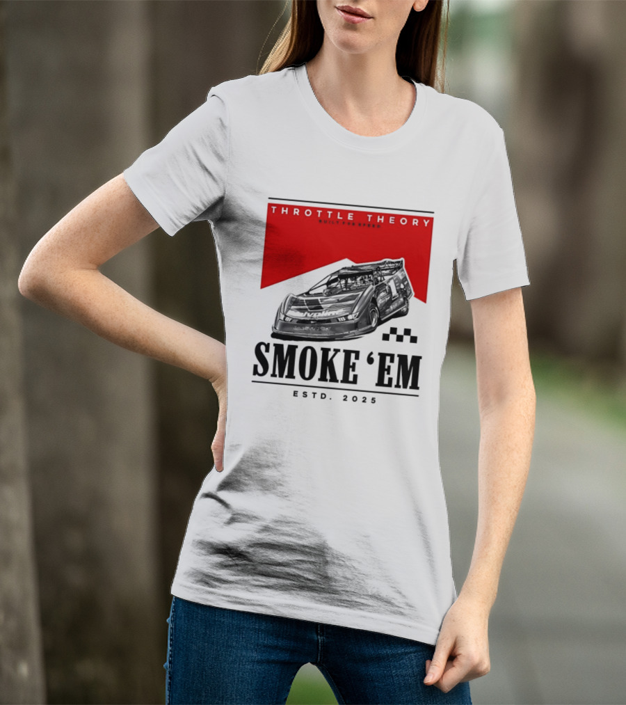 Throttle Theory Built For Speed Smoke 'Em Estd. 2023 T-Shirt
