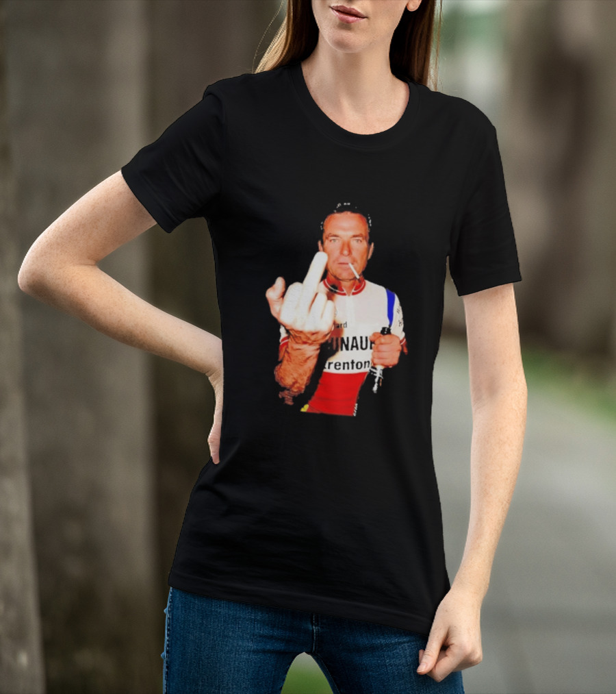 Bernard Hinault Tour De France Cigarette Beer Middle Finger T-Shirt