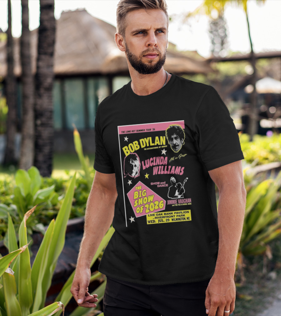 Bob Dylan Lucinda Williams The Long Hot Summer Tour '26 Live Oak Bank Pavilion Riverfront Park July 29 The Big Show Of 2026 T-Shirt