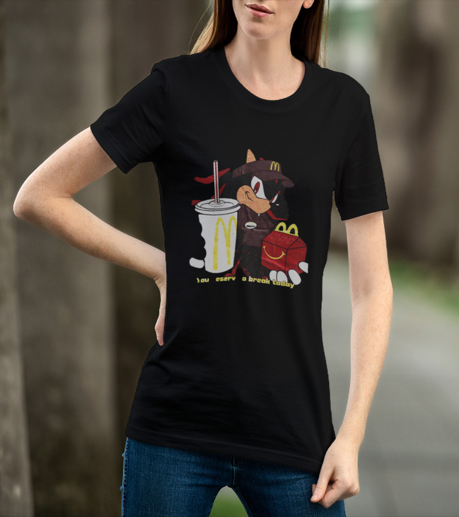 Shadow The Hedgehog McDonald You Deserve A Break Today T-Shirt