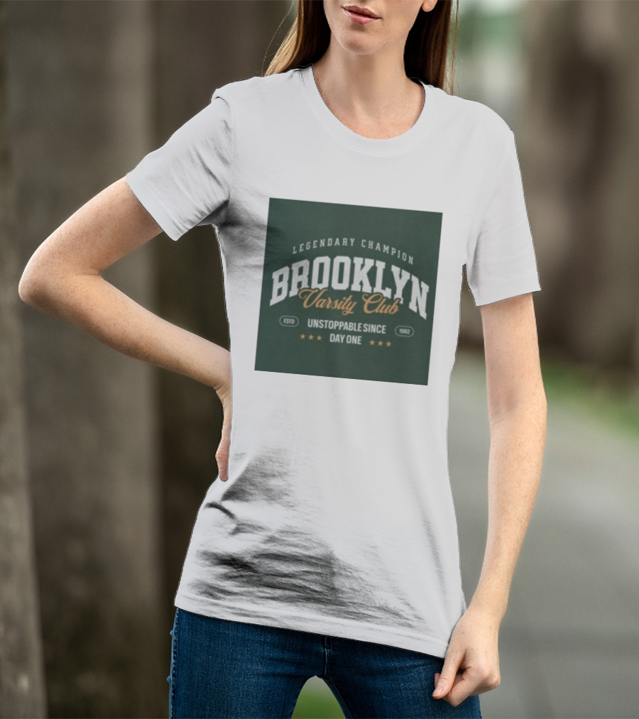 Brooklyn Varsity Club Legendary Champion Unstoppable Since Day One 1982 T-Shirt