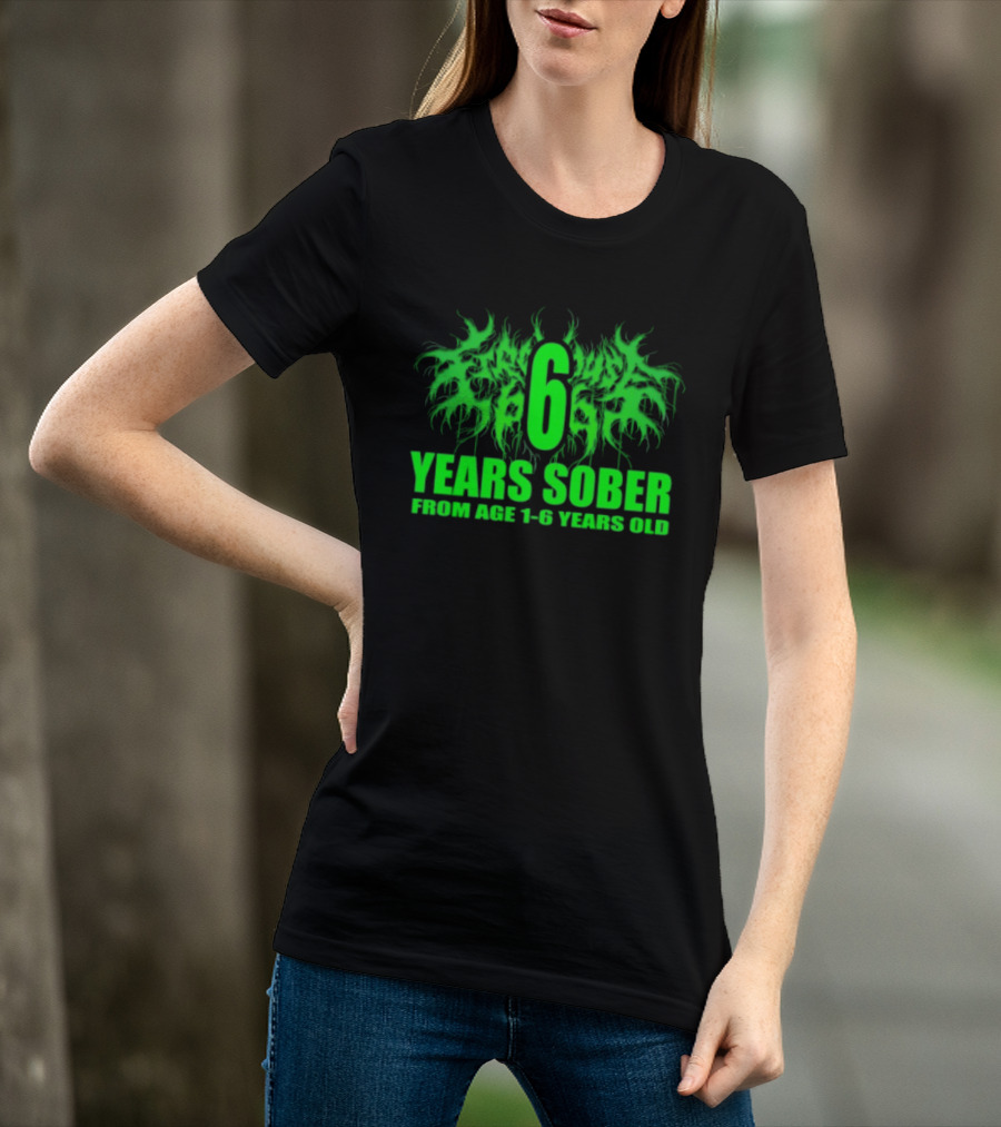 Visible Text Firehouse 666 6 Years Sober From Age 1 6 Years Old T-Shirt