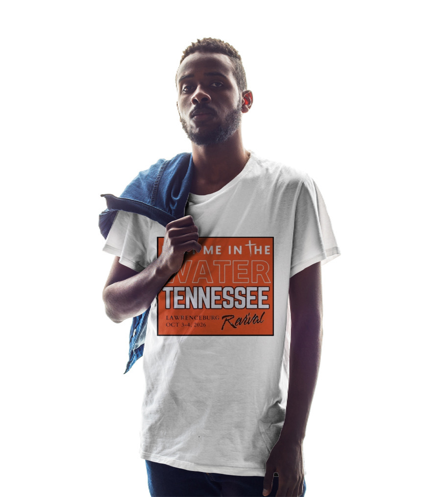 Meet Me In The Water Tennessee Lawrenceburg Revival Oct 3 4 2026 T-Shirt