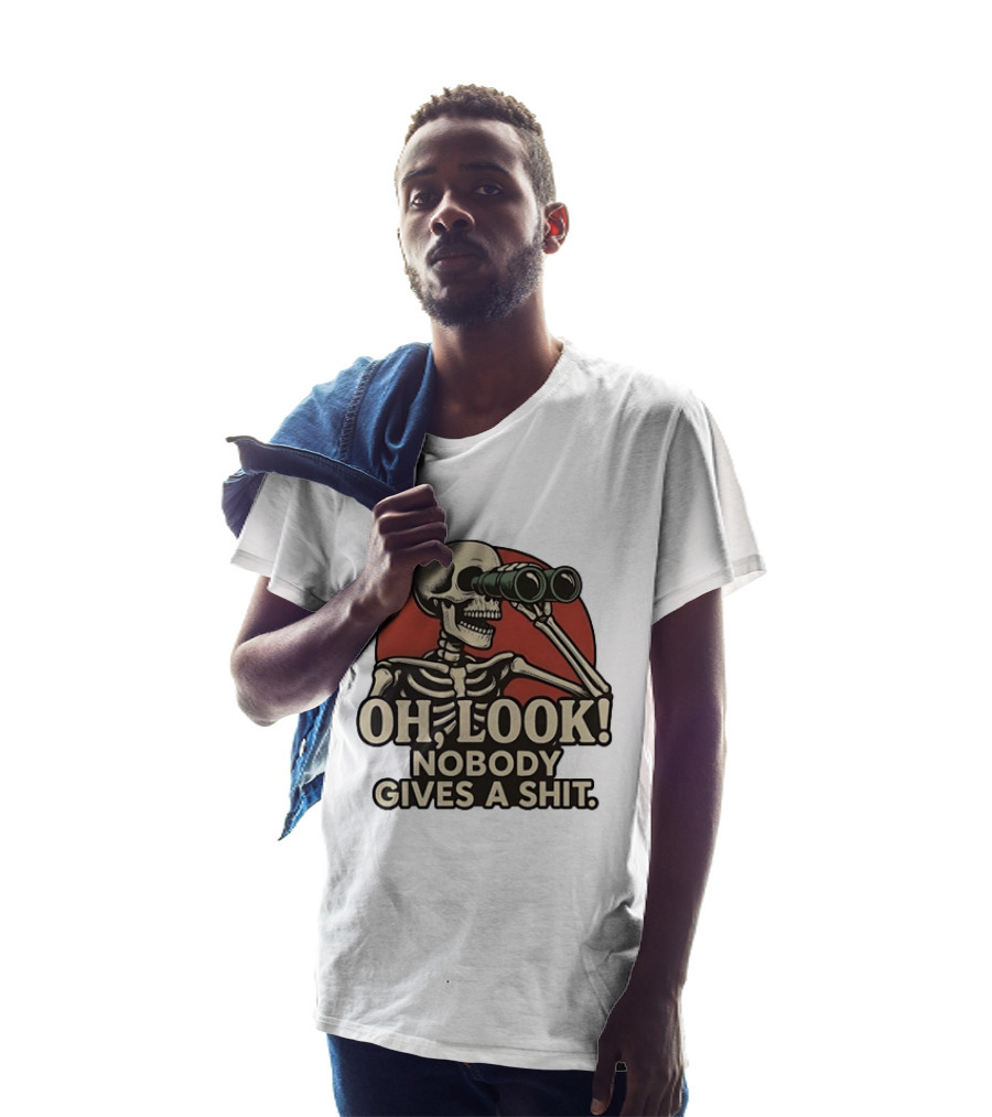 Oh Look Nobody Gives A Shit Skeleton Binoculars T-Shirt