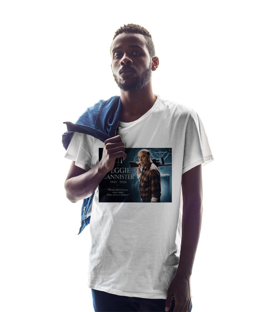 RIP Reggie Bannister 1945 2026 Heroes Don't Always Wear Capes Some Carry A Shotgun T-Shirt