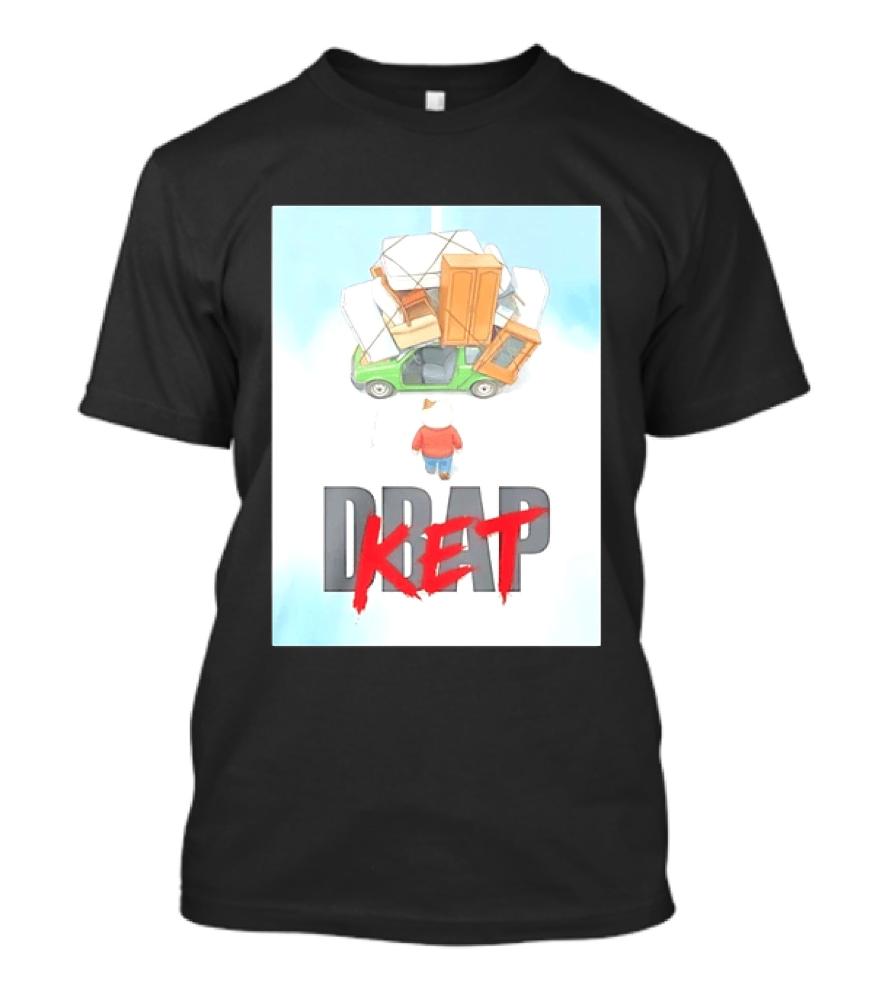 Drap Ket Cat Moving Day Car Furniture Chaos T-Shirt